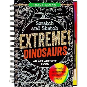 Peter Pauper Press Scratch and Sketch Extreme! Dinosaurs: An Art Activity Book Peter Pauper Press Scratch and Sketch Extreme! Dinosaurs: An Art Activity Book