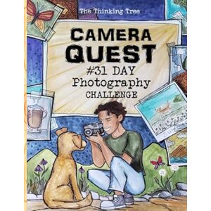Brown, Margarita Brown Camera Quest 31 Day Photography Challenge: A Fun-Schooling Photography Activity Book for Kid and Teens The Thinking Tree Brown, Margarita Brown Camera Quest 31 Day Photography Challenge: A Fun-Schooling Photography Activity Book for Kid and Teens The Thinking Tree