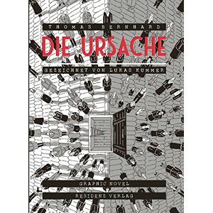 Bernhard, Thomas Die Ursache: Eine Andeutung Graphic Novel Bernhard, Thomas Die Ursache: Eine Andeutung Graphic Novel