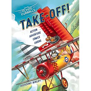 Donovan Bixley Flying Furballs: Take-Off! Donovan Bixley Flying Furballs: Take-Off!