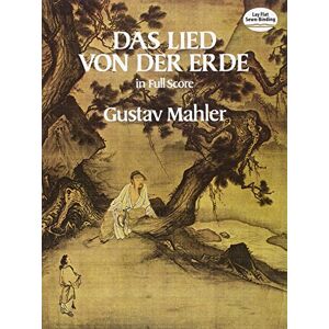 Mahler, Gustav Das Lied von der Erde (Dover Orchestral Music Scores) Mahler, Gustav Das Lied von der Erde (Dover Orchestral Music Scores)