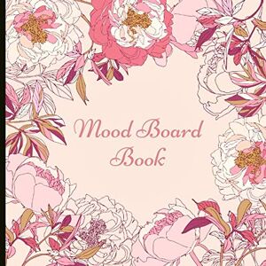 Grey, Sophie Mood Board Book: Beautiful Book To Create Great Mood Boards With Blank Templates, Prompts And More For Mood Boards And Creativity! 8.5x8.5 Size. Grey, Sophie Mood Board Book: Beautiful Book To Create Great Mood Boards With Blank Templates, Prompts And More For Mood Boards And Creativity! 8.5x8.5 Size.