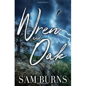Burns, Sam Wren and Oak (The Rowan Harbor Cycle) Burns, Sam Wren and Oak (The Rowan Harbor Cycle)