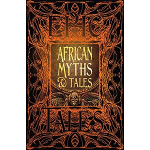 African Myths & Tales: Epic Tales (Gothic Fantasy) African Myths & Tales: Epic Tales (Gothic Fantasy)
