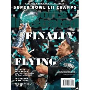 ., The Editors of Sports Illustrated Sports Illustrated Philadelphia Eagles Super Bowl Champions Commemorative Issue (Nick Foles Trophy Cover): Finally Flying ., The Editors of Sports Illustrated Sports Illustrated Philadelphia Eagles Super Bowl Champions Commemorative Issue (Nick Foles Trophy Cover): Finally Flying