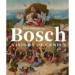 Ilsink, Matthijs Hieronymus Bosch: Visions of Genius (Agrarian Studies) Ilsink, Matthijs Hieronymus Bosch: Visions of Genius (Agrarian Studies)
