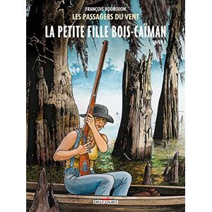 Les Passagers du vent T07: La Petite Fille Bois-Caïman, livre II Les Passagers du vent T07: La Petite Fille Bois-Caïman, livre II