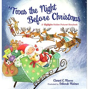 Clement Clarke Moore 'Twas the Night Before Christmas: Christmas Storybook with Seek-and-Find Puzzles for Kids 4-8, Over 120 Hidden Objects (Highlights Hidden Pictures Storybooks) Clement Clarke Moore 'Twas the Night Before Christmas: Christmas Storybook with Seek-and-Find Puzzles for Kids 4-8, Over 120 Hidden Objects (Highlights Hidden Pictures Storybooks)