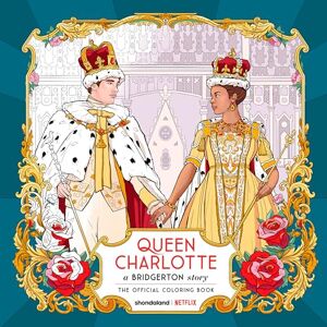Netflix Queen Charlotte, A Bridgerton Story: The Official Coloring Book Netflix Queen Charlotte, A Bridgerton Story: The Official Coloring Book