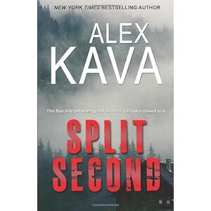 Kava, Alex Split Second: (Maggie O'Dell Book 2) (Maggie O'Dell FBI Profiler) Kava, Alex Split Second: (Maggie O'Dell Book 2) (Maggie O'Dell FBI Profiler)