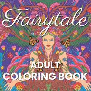 Young, Josephine B. Fairytale Coloring Book: 50 Magical Fantasy Illustrations for Relaxation, Stress Relief, and Endless Imagination Adult Coloring Book One-Sided Print Young, Josephine B. Fairytale Coloring Book: 50 Magical Fantasy Illustrations for Relaxation, Stress Relief, and Endless Imagination Adult Coloring Book One-Sided Print