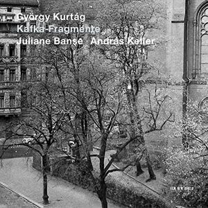 Gyorgy Kurtag: Kafka-Fragmente Gyorgy Kurtag: Kafka-Fragmente
