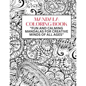 said, hesham Mohamed Mandala Moments: A Relaxing Coloring Book for All Ages": "Simple to Detailed Mandalas to Inspire Focus and Imagination said, hesham Mohamed Mandala Moments: A Relaxing Coloring Book for All Ages": "Simple to Detailed Mandalas to Inspire Focus and Imagination