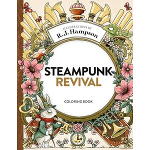 Hampson, R J Steampunk Revival Coloring Book Hampson, R J Steampunk Revival Coloring Book