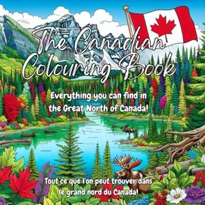 Meisner, BJ The Canadian Colouring Book: Everything you can find in the Great North of Canada (The Colourful Cultures Series) Meisner, BJ The Canadian Colouring Book: Everything you can find in the Great North of Canada (The Colourful Cultures Series)
