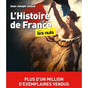 Julaud, Jean-Joseph L'Histoire de France pour les Nuls, grand format, 4e éd Julaud, Jean-Joseph L'Histoire de France pour les Nuls, grand format, 4e éd