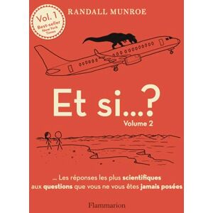 Munroe, Randall Et si... ?: Les réponses les plus scientifiques aux questions que vous ne vous êtes jamais posées (2) Munroe, Randall Et si... ?: Les réponses les plus scientifiques aux questions que vous ne vous êtes jamais posées (2)