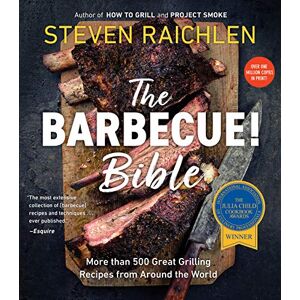 Raichlen, Steven The Barbecue! Bible: More than 500 Great Grilling Recipes from Around the World (Steven Raichlen Barbecue Bible Cookbooks) Raichlen, Steven The Barbecue! Bible: More than 500 Great Grilling Recipes from Around the World (Steven Raichlen Barbecue Bible Cookbooks)