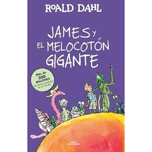Dahl, Roald James y el melocotón gigante (Colección Alfaguara Clásicos) Dahl, Roald James y el melocotón gigante (Colección Alfaguara Clásicos)