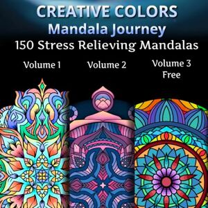 Publishing, Drift and Quill Creative Colors Manadala Journey Volume 1 + Volume 2 + Volume 3: 150 Stress Relieving Mandalas for Adults and Kids (Mandala Journey) Publishing, Drift and Quill Creative Colors Manadala Journey Volume 1 + Volume 2 + Volume 3: 150 Stress Relieving Mandalas for Adults and Kids (Mandala Journey)
