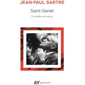 Sartre, Jean-Paul OEuvres complètes de Jean Genet, I : Saint Genet, comédien et martyr (Tel) Sartre, Jean-Paul OEuvres complètes de Jean Genet, I : Saint Genet, comédien et martyr (Tel)
