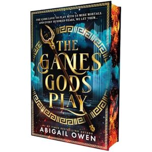 Owen, Abigail The Games Gods Play (The Crucible, 1) Owen, Abigail The Games Gods Play (The Crucible, 1)