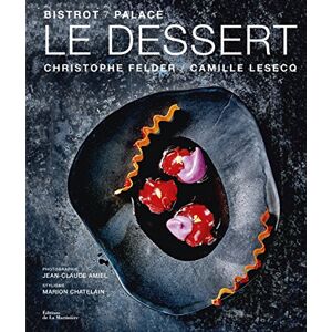 Felder, Christophe Le Dessert Bistrot / Palace Felder, Christophe Le Dessert Bistrot / Palace