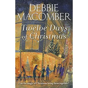 Macomber, Debbie Twelve Days of Christmas: A Christmas Novel Macomber, Debbie Twelve Days of Christmas: A Christmas Novel