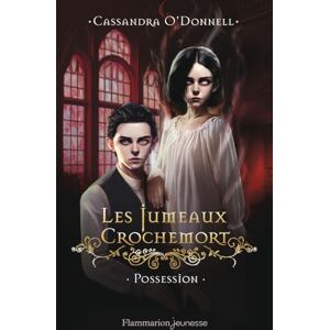 O'Donnell, Cassandra Les Jumeaux Crochemort: Possession (2) O'Donnell, Cassandra Les Jumeaux Crochemort: Possession (2)