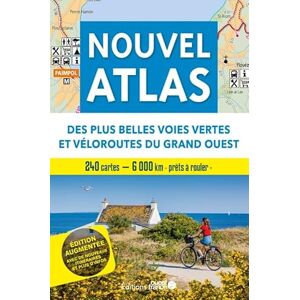 Collectif, Jay Nouvel Atlas des plus belles voies vertes et véloroutes du Grand-Ouest Collectif, Jay Nouvel Atlas des plus belles voies vertes et véloroutes du Grand-Ouest