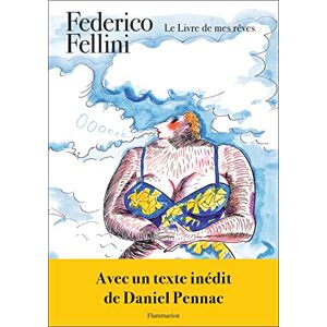 Fellini, Federico Le Livre de mes rêves Fellini, Federico Le Livre de mes rêves