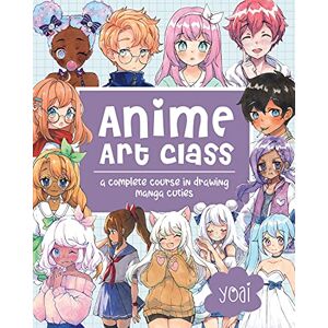 Yoai Anime Art Class: A Complete Course in Drawing Manga Cuties (4) (Cute and Cuddly Art) Yoai Anime Art Class: A Complete Course in Drawing Manga Cuties (4) (Cute and Cuddly Art)