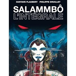 Druillet, Philippe Salammbô L'intégrale Druillet, Philippe Salammbô L'intégrale