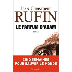 Rufin, Jean-Christophe Le Parfum D'Adam Rufin, Jean-Christophe Le Parfum D'Adam