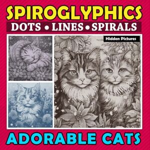 PRiME Spiroglyphics Dots Lines Spirals Adorable Cats Hidden Pictures: Amazing Coloring Book for Cat Lovers, Whiskered Wonders in Spiraled Splendor, A Delightful Coloring Journey PRiME Spiroglyphics Dots Lines Spirals Adorable Cats Hidden Pictures: Amazing Coloring Book for Cat Lovers, Whiskered Wonders in Spiraled Splendor, A Delightful Coloring Journey