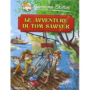 Stilton, Geronimo Le avventure di Tom Sawyer di Mark Twain Stilton, Geronimo Le avventure di Tom Sawyer di Mark Twain