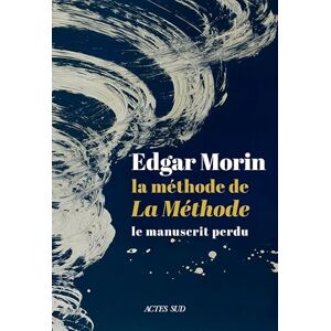 Morin, Edgar La méthode de La Méthode Morin, Edgar La méthode de La Méthode
