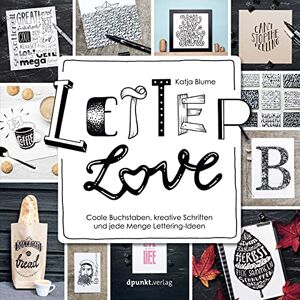 Blume, Katja Letter Love: Coole Buchstaben, kreative Schriften und jede Menge Lettering-Ideen Blume, Katja Letter Love: Coole Buchstaben, kreative Schriften und jede Menge Lettering-Ideen