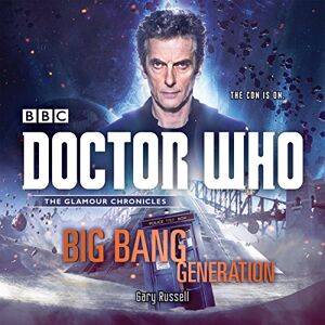 Russell, Gary Doctor Who: Big Bang Generation: A 12th Doctor novel Russell, Gary Doctor Who: Big Bang Generation: A 12th Doctor novel