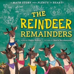 Howes, Katey Reindeer Remainders: A Math Story with Plenty of Heart Howes, Katey Reindeer Remainders: A Math Story with Plenty of Heart