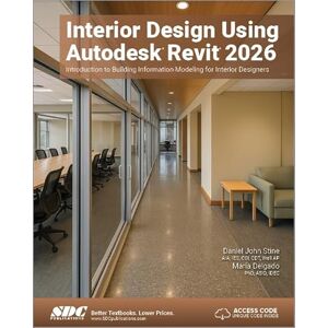 Delgado, Maria Interior Design Using Autodesk Revit 2026: Introduction to Building Information Modeling for Interior Designers Delgado, Maria Interior Design Using Autodesk Revit 2026: Introduction to Building Information Modeling for Interior Designers