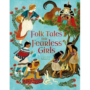 Newman, Samantha Folk Tales for Fearless Girls (Inspiring Heroines) Newman, Samantha Folk Tales for Fearless Girls (Inspiring Heroines)