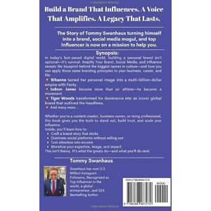 Swanhaus, Tommy Amplify Your Brand, Social Media, and Influence: Your Playbook to Elevate Your Presence, Connect with Millions, and Build a Profitable Personal Brand Swanhaus, Tommy Amplify Your Brand, Social Media, and Influence: Your Playbook to Elevate Your Presence, Connect with Millions, and Build a Profitable Personal Brand