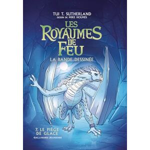Sutherland, Tui T. Les Royaumes de Feu: La bande dessinée-Le piège de glace (7) Sutherland, Tui T. Les Royaumes de Feu: La bande dessinée-Le piège de glace (7)