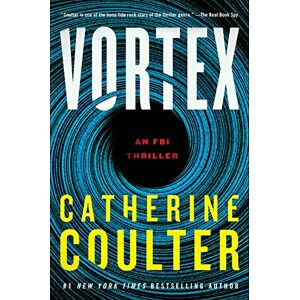 Coulter, Catherine Vortex: An FBI Thriller: 25 Coulter, Catherine Vortex: An FBI Thriller: 25