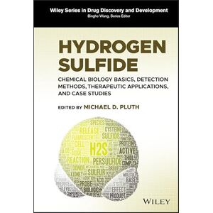 Wiley Hydrogen Sulfide: Chemical Biology Basics, Detection Methods, Therapeutic Applications, and Case Studies ( Series in Drug Discovery and Development) Wiley Hydrogen Sulfide: Chemical Biology Basics, Detection Methods, Therapeutic Applications, and Case Studies ( Series in Drug Discovery and Development)