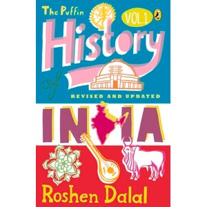 Dalal Puffin History Of India Vol 1: A Children's Guide to Everything from the Indus Civilization to Independence Dalal Puffin History Of India Vol 1: A Children's Guide to Everything from the Indus Civilization to Independence