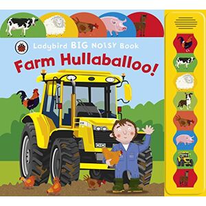Smith, Justine Farm Hullabaloo! Ladybird Big Noisy Book: (Sound Books) Smith, Justine Farm Hullabaloo! Ladybird Big Noisy Book: (Sound Books)