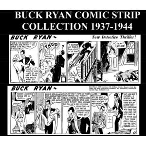 Therrian, Kari A Buck Ryan Comic Strip Collection 1937-1944: Golden Age Newspaper Adventure Comic Strips Therrian, Kari A Buck Ryan Comic Strip Collection 1937-1944: Golden Age Newspaper Adventure Comic Strips