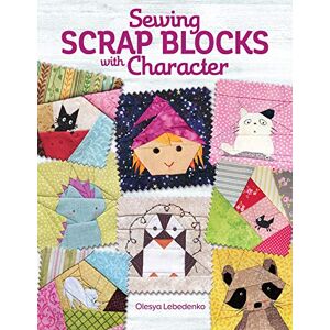 Olesya Lebedenko Sewing Scrap Blocks with Character (Landauer) 60 Fresh, Modern Patchwork Patterns for Quilters, including Baby Dragons, Raccoons, Elephants, Lions, Bunnies, Foxes, & More; Step-by-Step Instructions Olesya Lebedenko Sewing Scrap Blocks with Character (Landauer) 60 Fresh, Modern Patchwork Patterns for Quilters, including Baby Dragons, Raccoons, Elephants, Lions, Bunnies, Foxes, & More; Step-by-Step Instructions